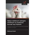 thumbnail image 1 of Wplyw niektórych zabiegów &amp;#347;wietlnych na wydajno&amp;#347;c kurcz&amp;#261;t rasy Fayoumi, (Paperback), 1 of 1