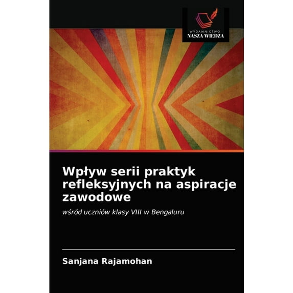 Wplyw serii praktyk refleksyjnych na aspiracje zawodowe (Paperback)