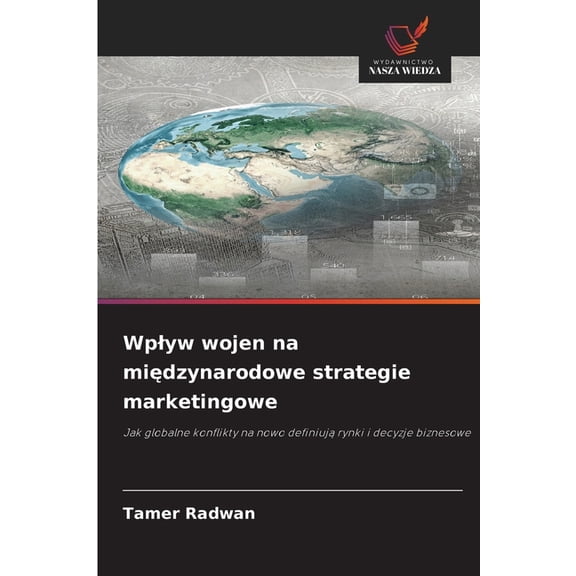 Wplyw wojen na midzynarodowe strategie marketingowe, (Paperback)