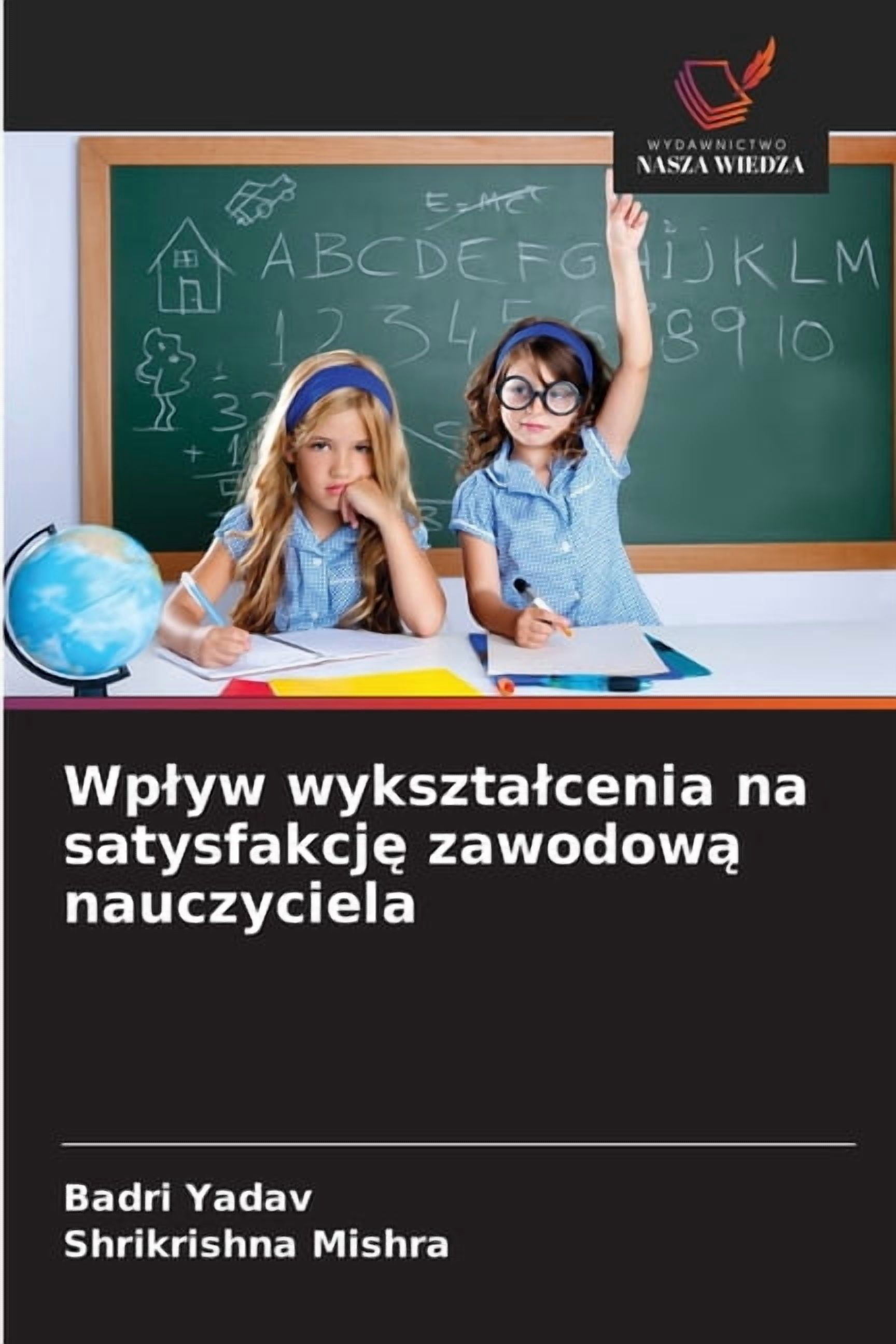 Wplyw wyksztalcenia na satysfakcję zawodową nauczyciela, (Paperback)