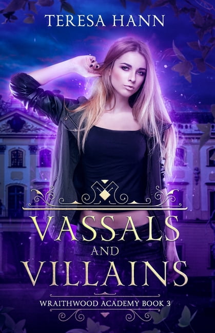 Wraithwood Academy Vassals and Villains, Book 3, (Paperback)