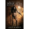 thumbnail image 1 of Wrak-Ayya: The Age of Shadows Khon'Tor's Wrath, Book ONE, (Paperback), 1 of 1