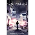 thumbnail image 1 of Wranglers Wranglers: The Wranglers Trilogy Book One, Book 1, (Paperback), 1 of 1