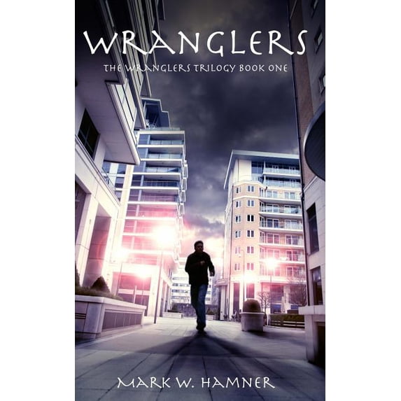 Wranglers Wranglers: The Wranglers Trilogy Book One, Book 1, (Paperback)