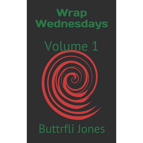 Wrap Wednesdays Wrap Wednesdays: Volume 1, Book 1, (Paperback)