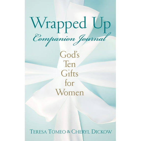 Wrapped Up Companion Journal : God's Ten Gifts for Women (Paperback)