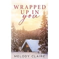 thumbnail image 1 of Wrapped Up In You, (Paperback), 1 of 1