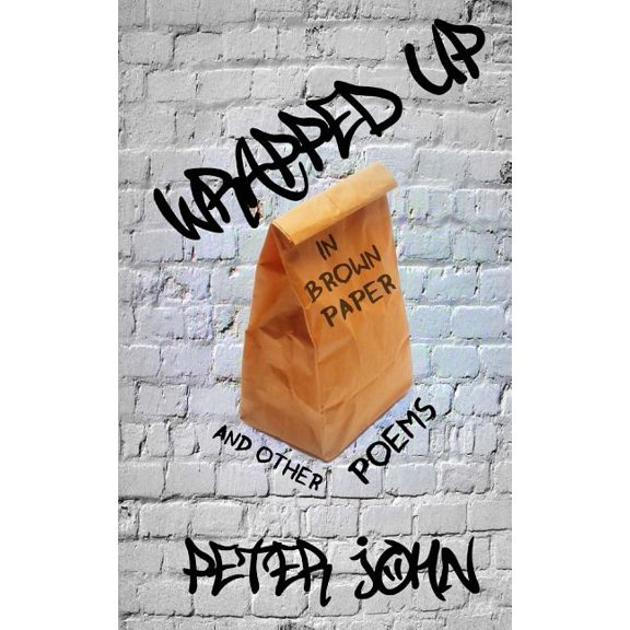 Wrapped Up In Brown Paper Paperback 1490428542 9781490428543 Peter John