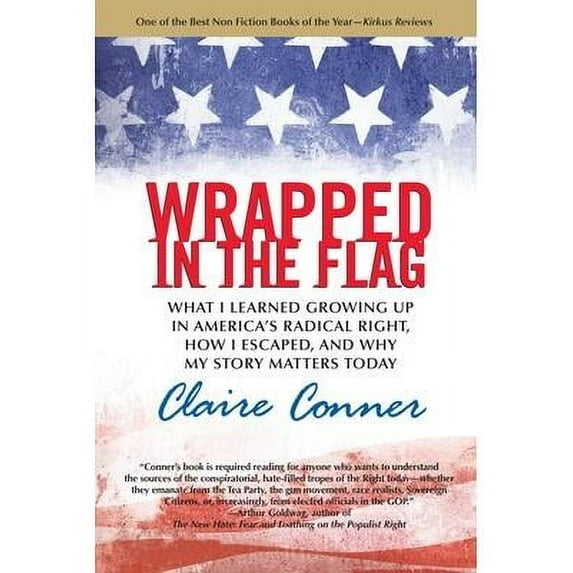 Wrapped in the Flag : A Personal History of America's Radical Right (Paperback)