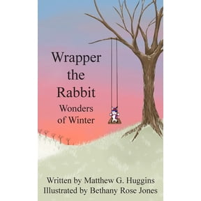 Wrapper the Rabbit: Wonders of Winter, (Paperback)