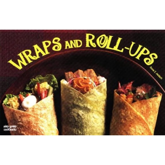 Pre-Owned Wraps and Roll-Ups (Nitty Gritty Cookbooks) (Paperback) 1558672095 9781558672093