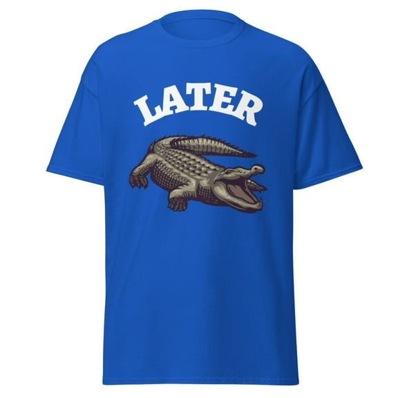 Wraptap Graphic Tees for Men and Women – Later Alligator Funny Graphic Tee, Playful Men and Women T-shirts (Royal, S)