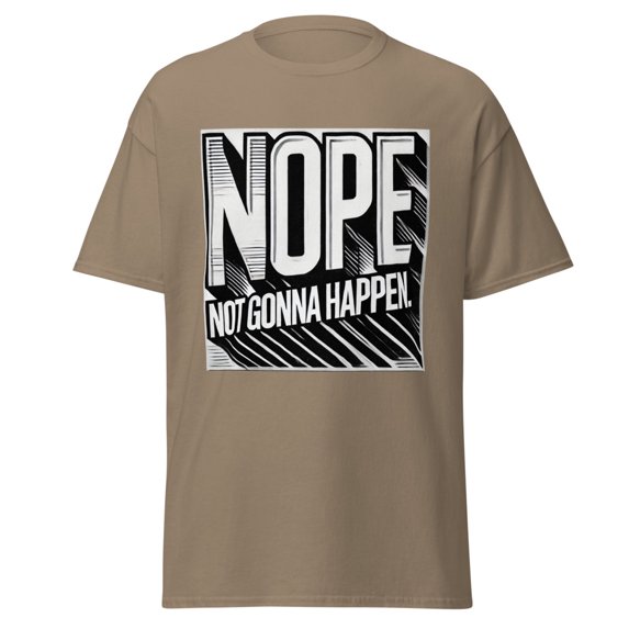 Wraptap Graphic Tees for Men and Women – Nope Not Gonna Happen Funny Graphic Tee, Sarcastic and Trendy T-Shirts (Brown Savana, M)