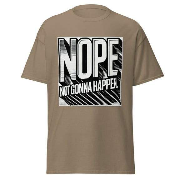 Wraptap Graphic Tees for Men and Women – Nope Not Gonna Happen Funny Graphic Tee, Sarcastic and Trendy T-Shirts (Brown Savana, S)