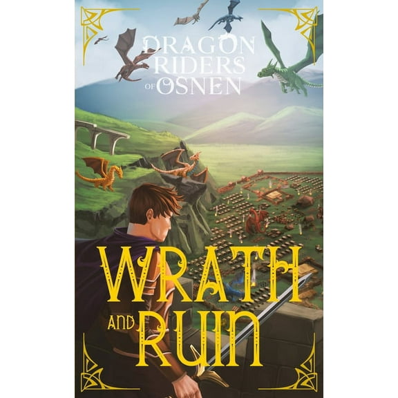 Dragon Riders of Osnen Wrath and Ruin: A Young Adult Fantasy Adventure, Book 14, (Paperback)