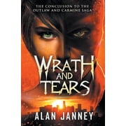 Wrath and Tears The Conclusion Paperback by Alan Janney