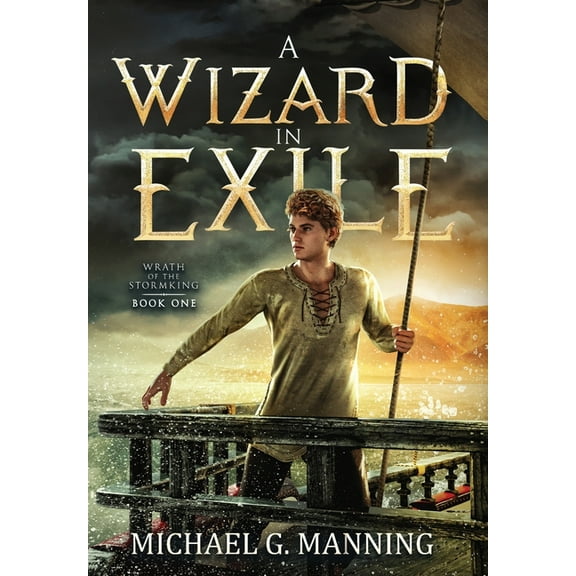 Wrath of the Stormking Wizard in Exile, Book 1, (Hardcover)