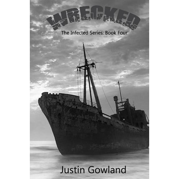 Infected: Wrecked (Paperback)