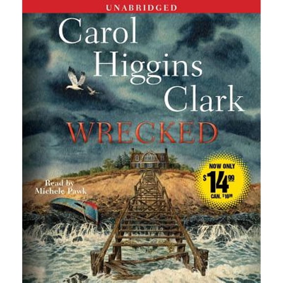 Pre-Owned Wrecked (Audiobook) by Carol Higgins Clark, Michele Pawk