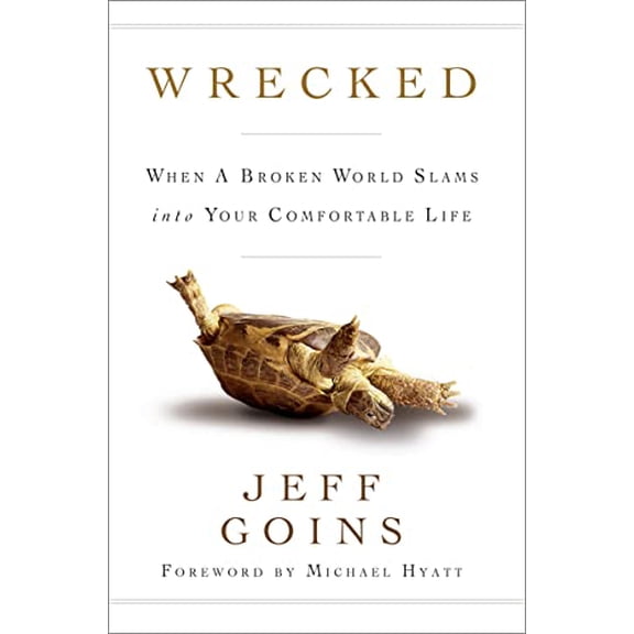 Pre-Owned Wrecked: When a Broken World Slams Into Your Comfortable Life (Paperback) 0802404928 9780802404923