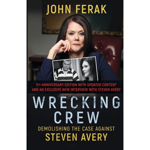 Wrecking Crew: Demolishing the Case Against Steven Avery, (Paperback)
