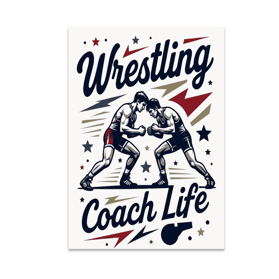 Wrestling Coach Life Poster - Wrestling Coaches - 13x19 Poster Print