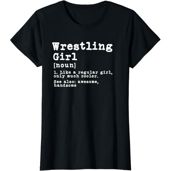 Wrestling Girl Definition Funny Gift For Wrestling Players T-Shirt