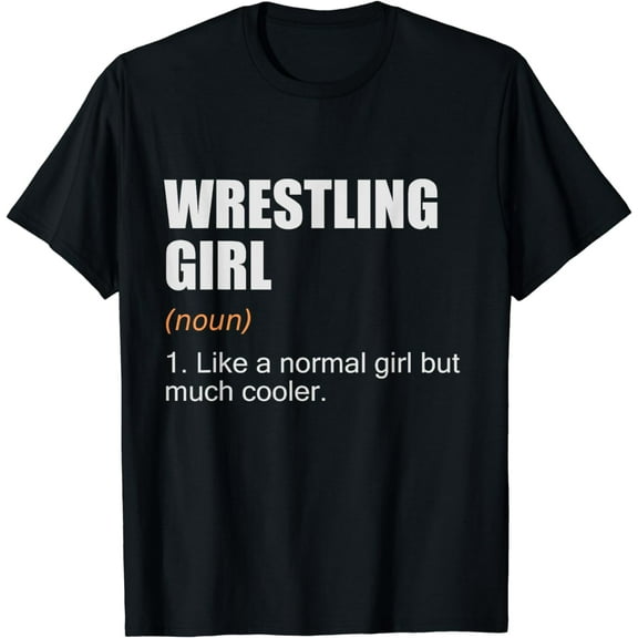 Wrestling Girl Definition - Funny Wrestling Girl T-Shirt