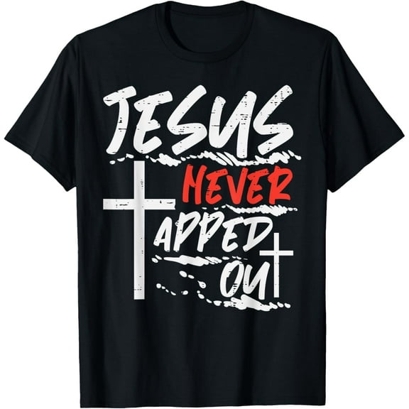 Wrestling Jesus Never Tapped Out Christian Wrestle Men Women T-Shirt men and women can wear, black, white, gifts