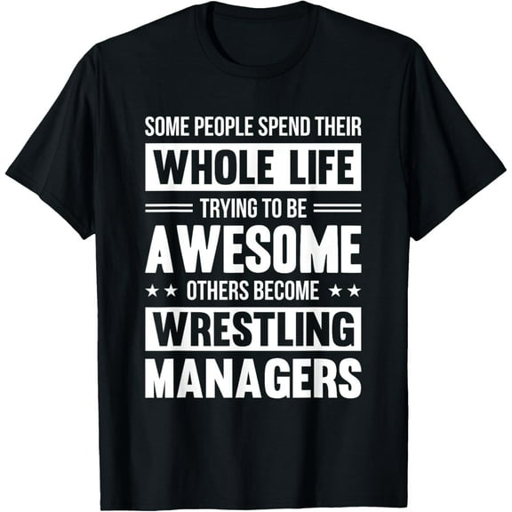Wrestling Manager Gifts Funny T-Shirt