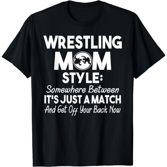 Wrestling Mom Style Funny Gift For Mom T-Shirt