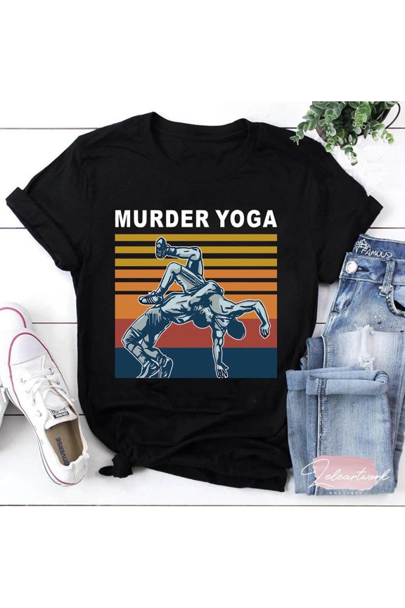 Wrestling Murder Yoga Funny Gift T-Shirt, Murder Yoga Shirt, Yoga Lover Shir
