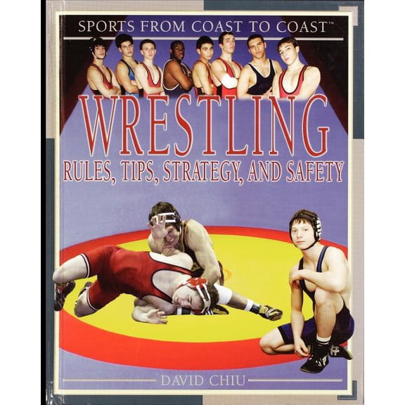 Wrestling: Rules, Tips, Strategy, and Safety