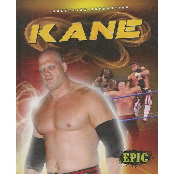 Wrestling Superstars: Kane (Hardcover)