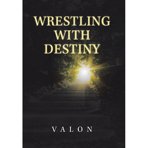 Wrestling with Destiny (Hardcover)