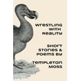 thumbnail image 1 of Wrestling With Reality, (Paperback), 1 of 1