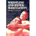 thumbnail image 1 of Wrestling and Hypermasculinity, (Paperback), 1 of 1