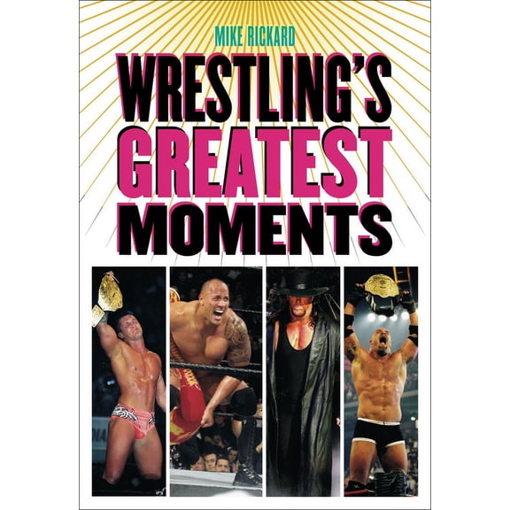 Wrestling's Greatest Moments (Paperback)