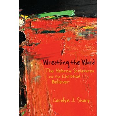 Wrestling the Word, (Paperback)