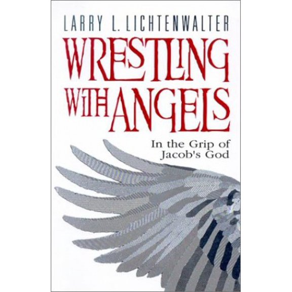 Pre-Owned Wrestling with Angels: In the Grip of Jacob's God (Paperback) 0828016232 9780828016230