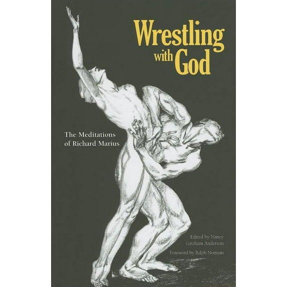 Wrestling with God : The Meditations of Richard Marius (Hardcover)