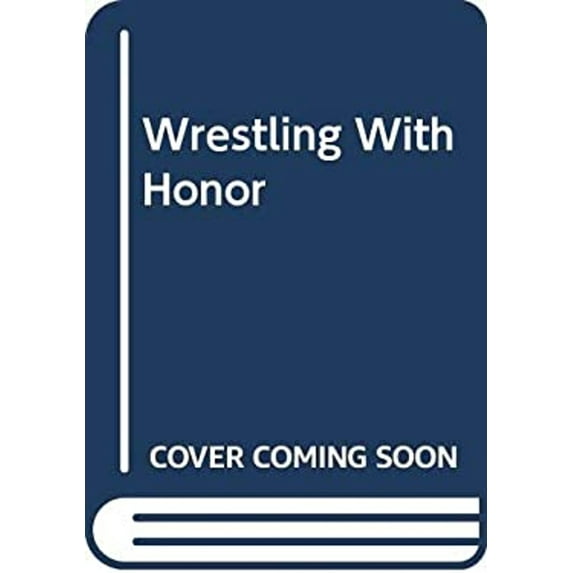 Pre-Owned Wrestling with Honor (Mass Market Paperback) 0590431870 9780590431873