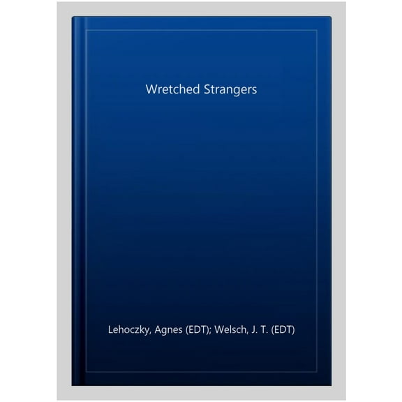 Wretched Strangers