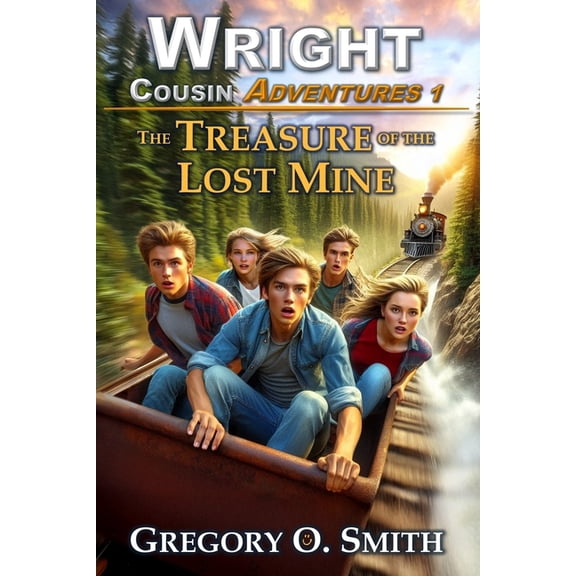 Wright Cousin Adventures The Treasure of the Lost Mine, Book 1, (Paperback)