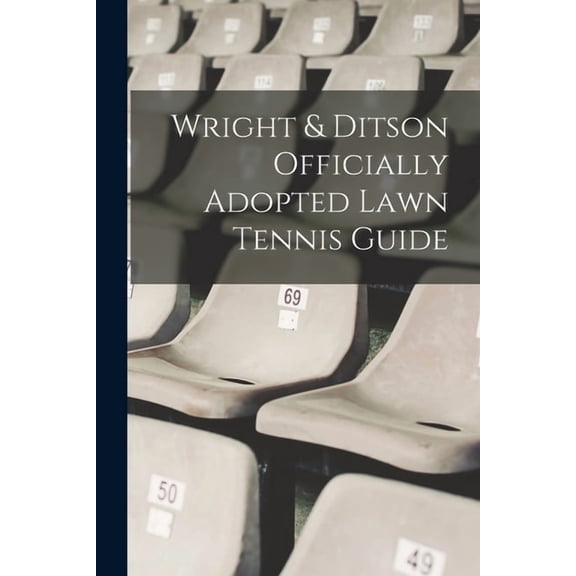 Wright & Ditson Officially Adopted Lawn Tennis Guide, (Paperback)