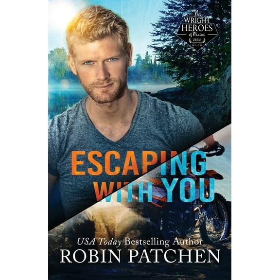 Wright Heroes of Maine Escaping with You: Snipers in Shadow Cove, Book 0, (Paperback)