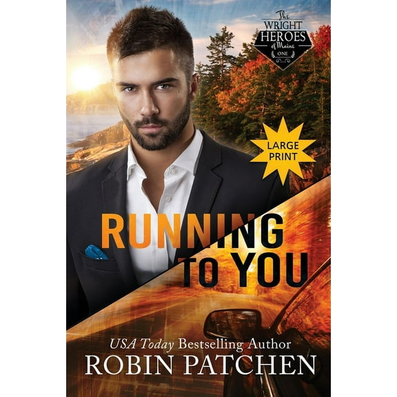Wright Heroes of Maine (Large Print Edit Running to You: Amnesia in Shadow Cove: Large Print Edition, Book 1, (Paperback)