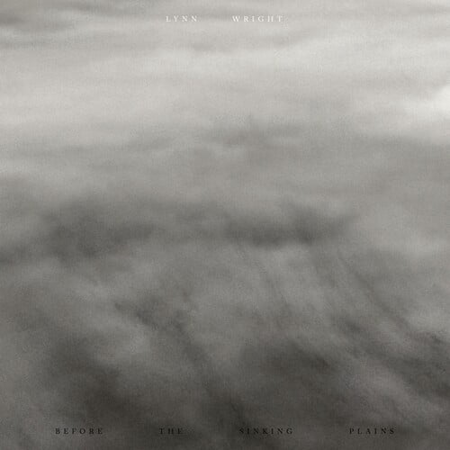 Wright,Lynn - Before The Sinking Plains - Music & Performance - Vinyl