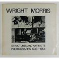 thumbnail image 1 of Pre-Owned Wright Morris: Structures and artifacts : photographs, 1933-1954 : October 21 - November 16, 1975, Sheldon Memorial Art Gallery, University of Nebraska, Lincoln 9780803276451, 1 of 1