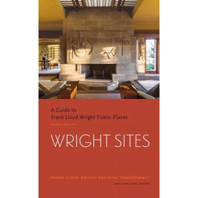 Wright Sites : A Guide to Frank Lloyd Wright Public Places (Paperback)